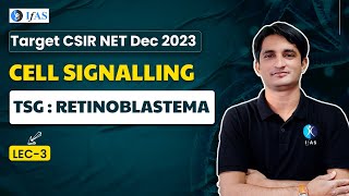 Cell Signalling  TSG  Retinoblastema  Target CSIR NET Life Science Dec 2023  IFAS [upl. by Irafat727]