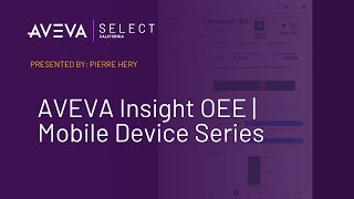 AVEVA Insight OEE  Mobile Device Series [upl. by Piggy]