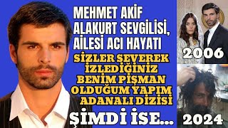 Mehmet Akif Alakurt Son Hali Sevgilisi ailesi Tüyler Ürperten Hayat Öyküsü [upl. by Airenahs802]