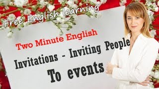 Invitations  Inviting people to events  Free English learning [upl. by Aicinad]