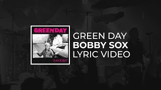 Green Day – Bobby Sox Lyrics [upl. by Annaitsirk]