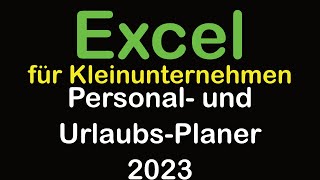 Excel Personalplaner Urlaubsplaner 2023 [upl. by Adym970]