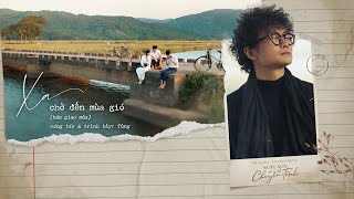 TÙNG  XA CHỜ ĐẾN MÙA GIÓ  Bản Giao Mùa OST Ngày Xưa Có Một Chuyện Tình [upl. by Yleve]