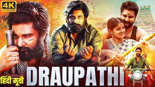 DRAUPATHI 2023 New Released Full Hindi Dubbed Movie  Richard Rishi Sheela  New South Movie 2023 [upl. by Ainit]