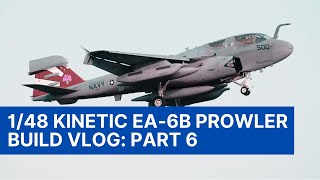 148 Kinetic EA6B Prowler Build Series  Part 6 Final Touches and Reveal [upl. by Sucramel392]