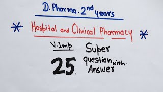 Hospital amp Clinical Pharmacy Super question with answer  DPharma 2nd hospitalandclinicalpharmacy [upl. by Preuss]