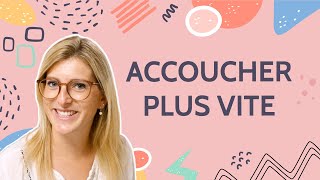 10 ASTUCES POUR ACCOUCHER PLUS VITE [upl. by Leugimesoj]