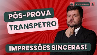 Concurso TRANSPETRO pósprova 10122023  Deixe sua IMPRESSÃO SINCERA Vamos debater TODOS CARGOS [upl. by Emyle476]