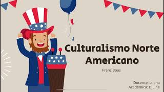 O culturalismo norteamericano  Antropologia Social  UEG [upl. by Docile]