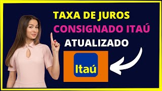 Taxa de juros consignado Itaú  ATUALIZADO [upl. by Ahse]