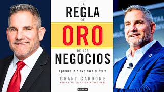 La Regla de Oro de Los Negocios 🔥 Grand Cardone  Audio Libro Completo [upl. by Pimbley631]