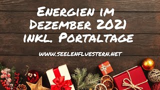 🎄 💫 🌟 Energien im Dezember 2021 🌟 💫 🎄 [upl. by Eignav]