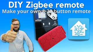 Make your own Zigbee remote for Home Assistant 820 buttons [upl. by Frear555]