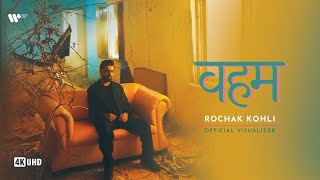 Veham  Rochak Kohli  Official Visualiser [upl. by Askari961]