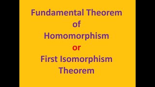 Fundamental Theorem of Homomorphism  1st Isomorphism theorem [upl. by Deeann145]