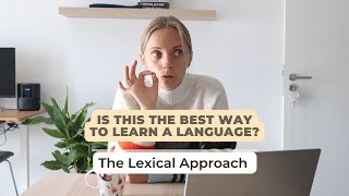 The Lexical Approach  How to learn foreign languages efficiently [upl. by Pillsbury955]