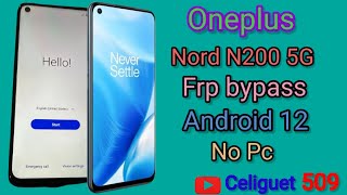 OnePlus Nord N200 5G DE2118 Easy FRP Bypass Tutorial  De2118 wihout pc Android12 [upl. by Ivette306]