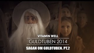 Sagan om Guldtuben del 2  Vitamin Well Guldtuben 2014 [upl. by Anaeli603]