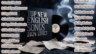 Top New English Songs with Lyrics 2024 [upl. by Ewer]