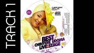 BEST OF CHINYERE UDOMA LIVE ON STAGE VOL 1 TRACK 1 [upl. by Oralia]