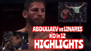 ABDULLAEV VS LINARES KO in 12 HIGHLIGHTS [upl. by Leakim]