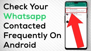 How To Check Frequently Contacted On WhatsApp On Android [upl. by Conrado255]