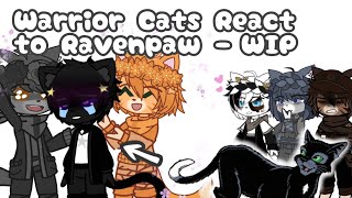 Warrior Cats React to Ravenpaw  WIP ENG [upl. by Obe]