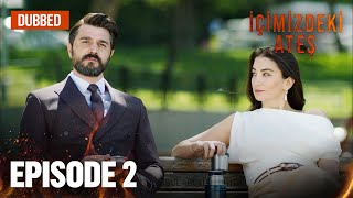 Icimizdeki Ates Urdu  Dubbed  Episode 2 [upl. by Ajiat]