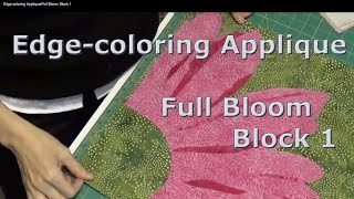 Edgecoloring AppliqueFull Bloom Block 1 [upl. by Ahtebat497]