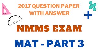 NMMS EXAM 2017 QUESTION PAPER WITH DETAILED ANSWERS  NMMS MAT  PART 3 [upl. by Martina]