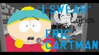 South Park  I swear LYRICS Eric Cartman [upl. by Reiko]