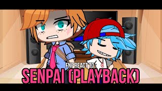 FNF REACT to SENPAI PLAYBACK  FNF [upl. by Mathias735]