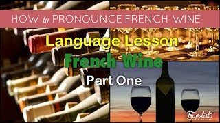 French Wine Pronunciation [upl. by Grewitz]