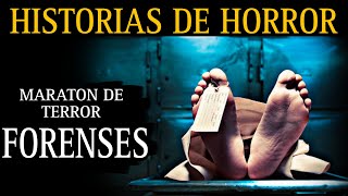 MEGA MARATON DE TERROR DE FORENSES  RELATOS ATERRADORES VIVIDOS EN MORGUES  LCE [upl. by Yrocaj]