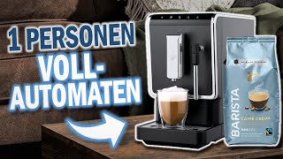 Beste 1 PERSONEN KAFFEEVOLLAUTOMATEN 2024  Top 3 Kaffeevollautomaten für 1 Person Vergleich [upl. by Madoc]