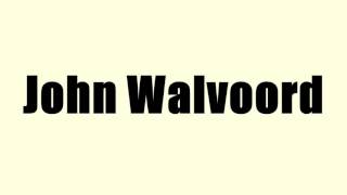 John Walvoord [upl. by Biles]