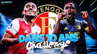 FIFA 22  CARRIÈRE FEYENOORD  10 ANS CHALLENGE [upl. by Sivert]