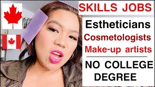 SKILLS JOBS IN CANADA ESTHETICIANCOSMETOLOGIST and MAKEUP ARTISTS GOOD SALARYVLOGsarah buyucan [upl. by Eigroeg542]