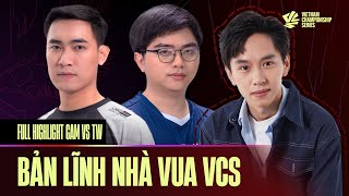 GAM vs TW PLAYOFFS VCS  WHALES BẤT LỰC TRƯỚC NHÀ VUA VCS  FULL HIGHLIGHTS [upl. by Abra]