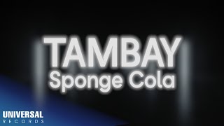 Spong Cola  Tambay Official Lyric Video [upl. by Atsirhcal]