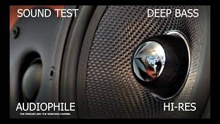 Deep Bass Sound Test Demo  Hires Music Collection 2022  Audiophile [upl. by Terrance]