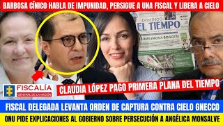 FISCAL CORRUPT4 LEVANTA ORDEN CONTRA CIELO GNECCOBARBOS4 CÍNIC0 HABLA DE IMPUNIDADONU SE PRONUNCIA [upl. by Burta615]