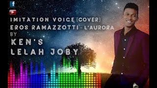 Eros Ramazzotti  Laurora COVER by KENS [upl. by Wons]