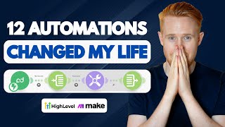 12 Automations That Run My Business amp Changed My Life GoHighLevel amp Makecom [upl. by Waers]