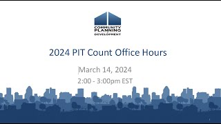 2024 PIT Count Office Hours – March 14 2024 [upl. by Eenej]