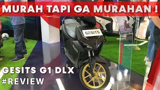 MURAH TAPI GA MURAHAN INI DIA GESITS G1 DLX [upl. by Nairbo354]