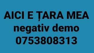 Aici e tara mea  negativ [upl. by Moses]