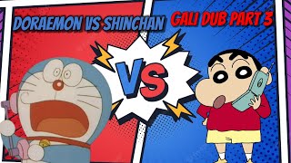 Doraemon Vs Shinchan Gali Dub Part 3 [upl. by Kissie]