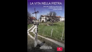 quotLa vita nella pietraquot un film di Mauro Vittorio Quattrina [upl. by Sackman]