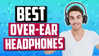 Best OverEar Headphones July 2019  Wireless Bluetooth NoiseCancelling amp More [upl. by Anivol687]